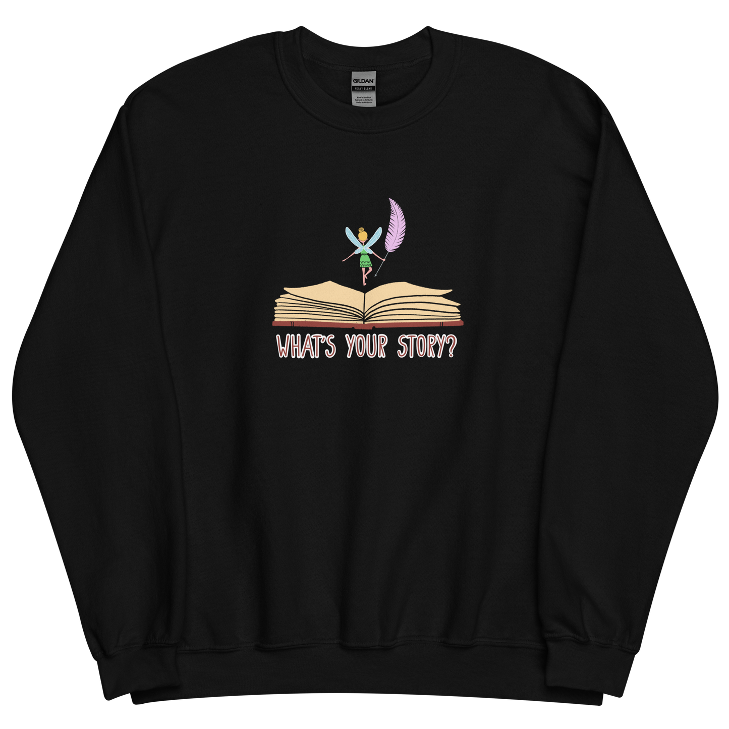 "What's your story?" Sweatshirt