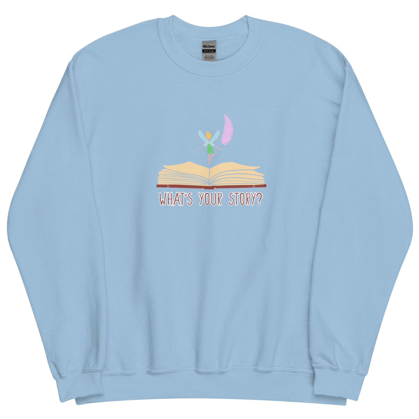 "What's your story?" Sweatshirt