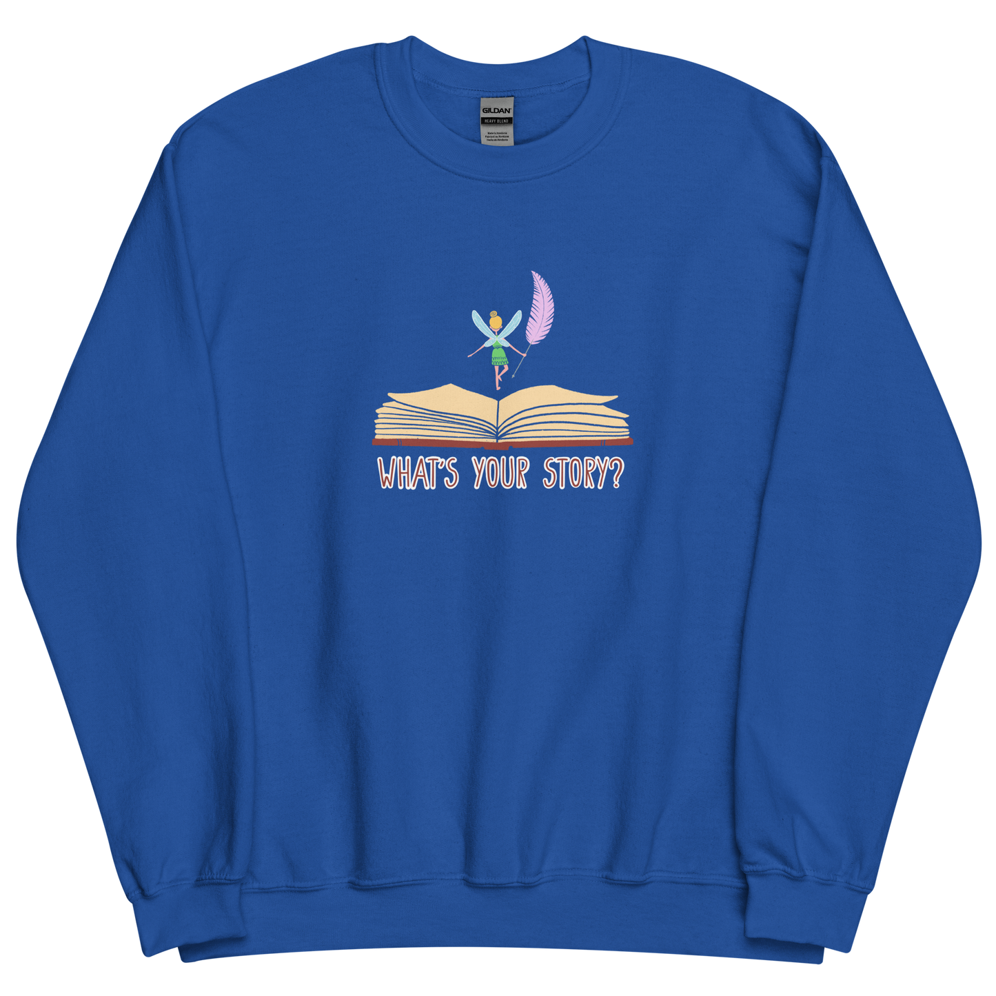 "What's your story?" Sweatshirt