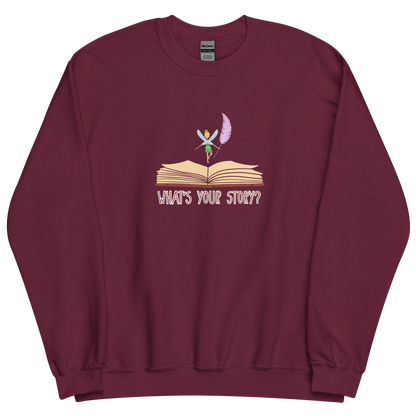 "What's your story?" Sweatshirt
